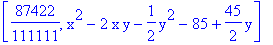 [87422/111111, x^2-2*x*y-1/2*y^2-85+45/2*y]